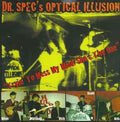 Dr. Spec's Optical Illusion ‎– Tryin' To Mess My Mind / She's The One 45