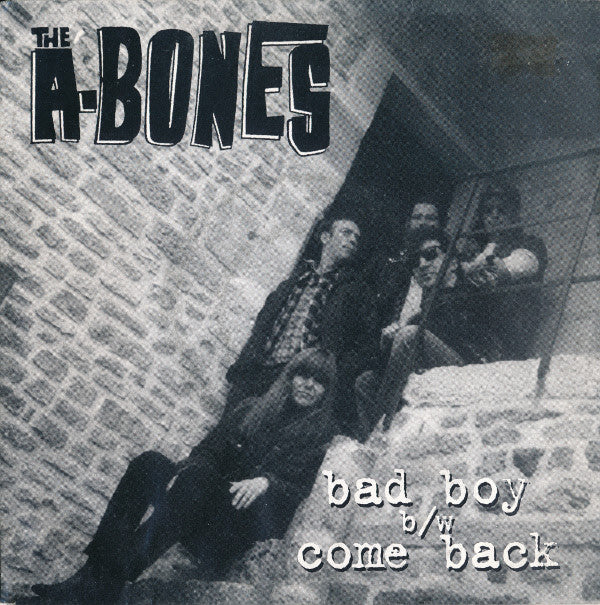 The A-Bones ‎– Bad Boy 45