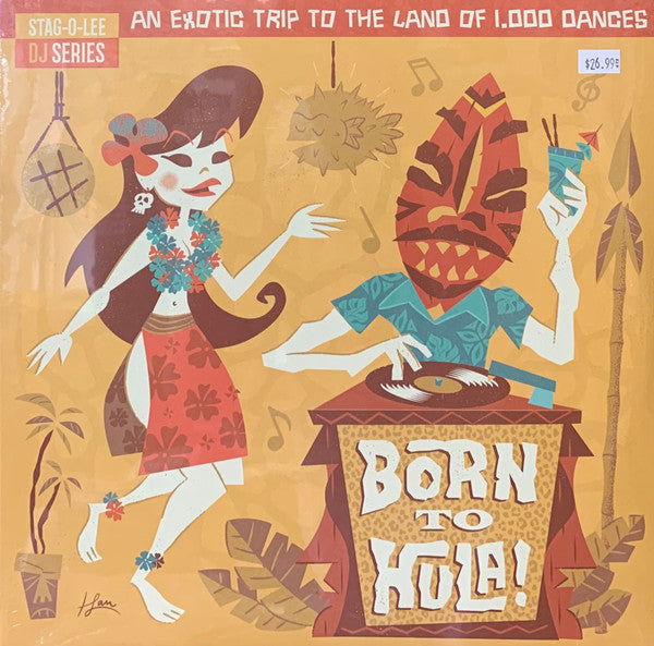 Various – Born To Hula! - An Exotic Trip To The Land Of 1,000 Dances LP