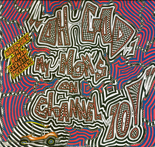 Various – Nardwuar The Human Serviette Presents "Oh God, My Mom's On Channel 10!