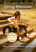 GREG PREVOST /The Chesterfield Kings BOOK "On The Street I Met A Dog"