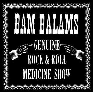 The Bam Balams ‎– Genuine Rock & Roll Medicine Show LP