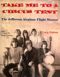 TAKE ME TO CIRCUS TENT "The Jefferson Airplane Flight Manual"