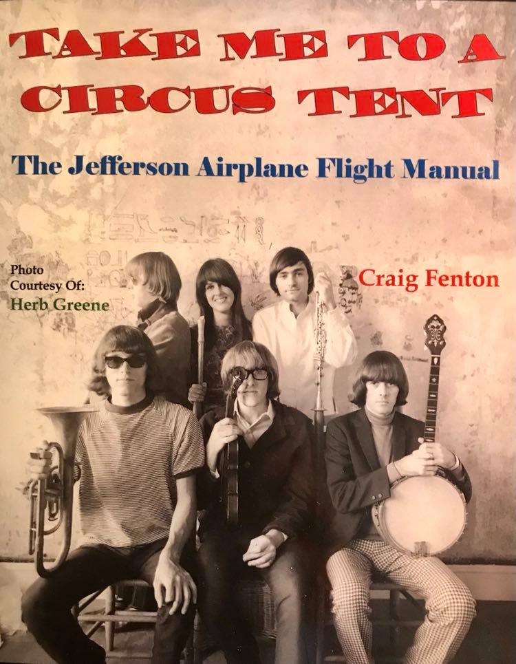 TAKE ME TO CIRCUS TENT "The Jefferson Airplane Flight Manual"