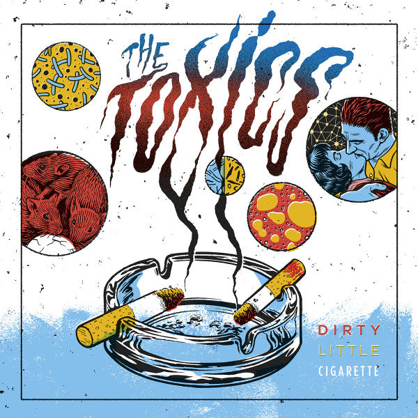 The Toxics ‎– Dirty Little Cigarette 7"