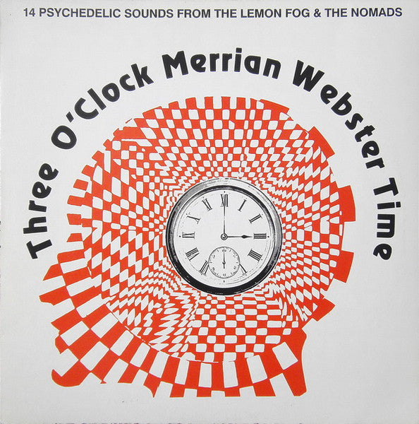The Lemon Fog / The Nomads  – Three O'Clock Merrian Webster Time LP