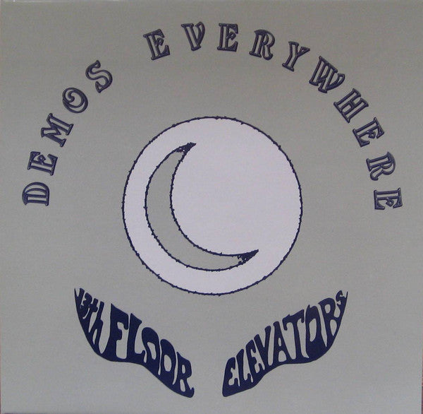 13th Floor Elevators ‎– Demos Everywhere LP reissue