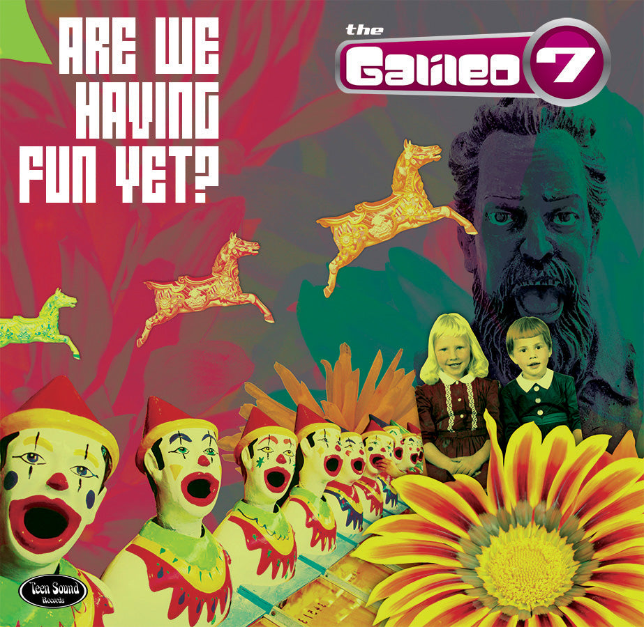 GALILEO 7 "Are we Having Fun Yet?" LP