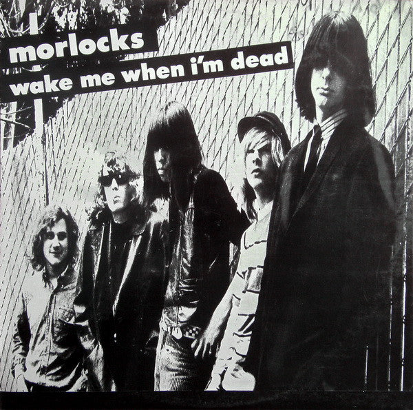Morlocks* – Wake Me When I'm Dead LP