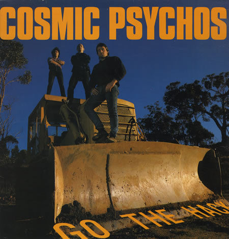 Cosmic Psychos ‎– Go The Hack LP