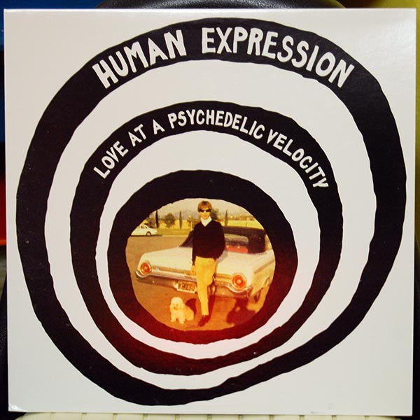 Human Expression* – Love At A Psychedelic Velocity LP