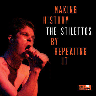 The Stilettos ‎– Making History By Repeating It LP