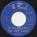 The Wet Paint ‎– We Call Him A Man / No One To Love 45