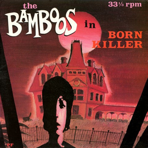 The Bamboos  ‎– Born Killer LP