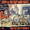 Various ‎– Juddy In The Sky With Nazis (What Do I Say? Volume 1) LP