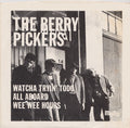 The Berry Pickers ‎– Watcha Tryin' To do 45