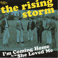The Rising Storm ‎– I'm Coming Home 45