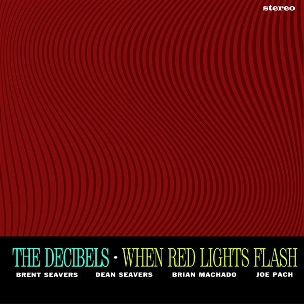 The Decibels – When Red Lights Flash LP
