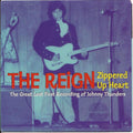 The Reign – Zippered Up Heart (The Great Lost First Recording Of Johnny Thunders