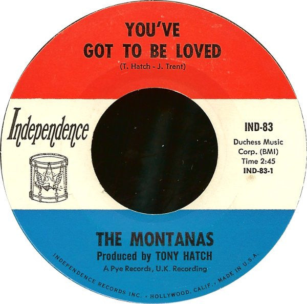 The Montanas – You've Got To Be Loved 45