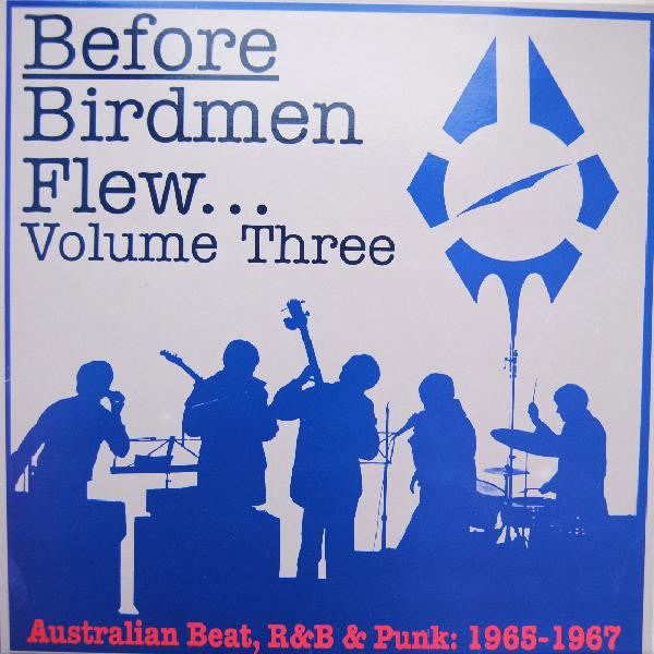 Various ‎– Before Birdmen Flew...Volume Three (Australian Beat, R&B & Punk: 1965