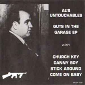Al'S UNTOUCHABLES "Guts In The Garage" EP