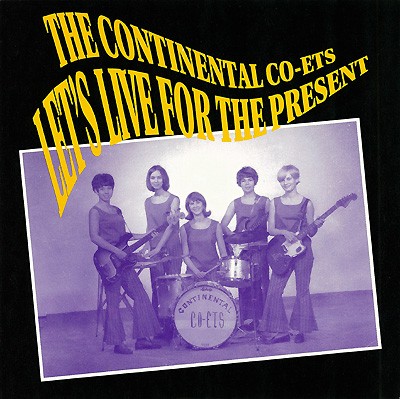 The Continental Co-Ets ‎– Let's Live For The Present