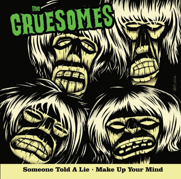 The Gruesomes – Someone Told A Lie • Make Up Your Mind 7"